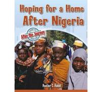Heather C. Hudak Hoping for a Home After Nigeria (Tascabile)