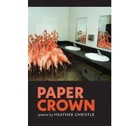 Heather Christle Paper Crown (Tascabile)
