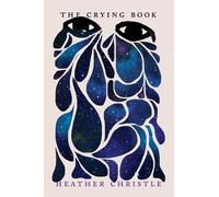 Heather Christle The Crying Book (Tascabile)