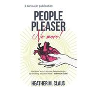 Heather Claus People Pleaser No More (Tascabile)