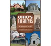 Heather Cole Ohio's Presidents (Tascabile) History & Guide