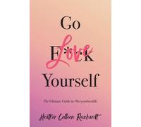 Heather Colleen Reinhardt Go Love Yourself (Tascabile)