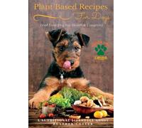 Heather Coster Plant Based Recipes for Dogs (Tascabile) Vegan Dog Lifestyle