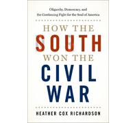 Heather Cox Richardson How the South Won the Civil War (Tascabile)