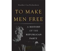 Heather Cox Richardson To Make Men Free (Copertina rigida)