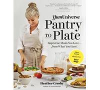 Heather Crosby YumUniverse Pantry to Plate (Tascabile)