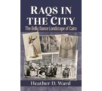 Heather D. Ward Raqs in the City (Tascabile)