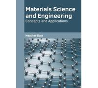 Heather Dale Materials Science and Engineering: Concepts and (Copertina rigida)