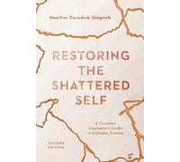 Heather Davediu Restoring the Shattered Self - A Christian Counselor (Tascabile)