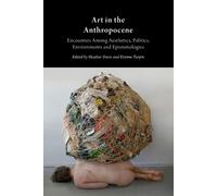 Heather Davis Art in the Anthropocene: Encounters Among Aesthetics, (Tascabile)