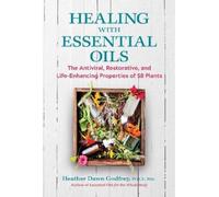 Heather Dawn Godfrey Healing with Essential Oils (Tascabile)