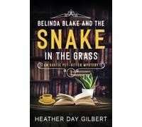 Heather Day Gilbert Belinda Blake and the Snake in the Grass (Tascabile)