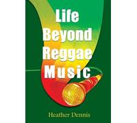 Heather Dennis Life Beyond Reggae Music (Tascabile) Reggae