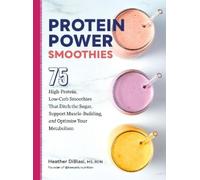 Heather DiBiasi Protein Power Smoothies (Tascabile)