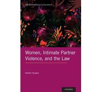 Heather Douglas Women, Intimate Partner Violence, and the Law (Copertina rigida)