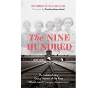 Heather Dune Macadam Caroline Moorehead The Nine Hundred (Tascabile)