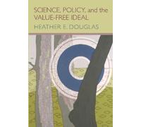 Heather E. Douglas Science, Policy, and the Value-Free Ideal (Tascabile)