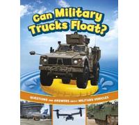 Heather E. Schwartz Can Military Trucks Float? (Copertina rigida)