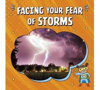 Heather E. Schwartz Facing Your Fear of Storms (Copertina rigida)