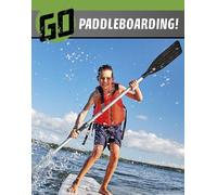 Heather E. Schwartz Go Paddleboarding (Tascabile) Wild Outdoors