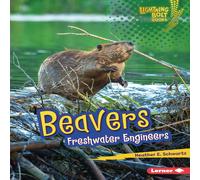 Heather E. Schwartz Lerner Pu Beavers: Freshwater Engineers (Lightni (Audiobook)