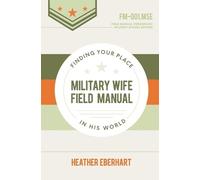 Heather Eberhart Military Wife Field Manual (Tascabile)