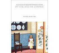 Heather Ellis A Cultural History of Education in the Age of E (Copertina rigida)