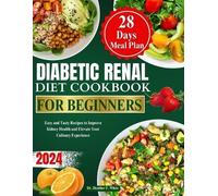 Heather F White Diabetic Renal Diet Cookbook for Beginners 2024 (Tascabile)