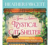 Heather Fawcett Agnes Aubert's Mystical Cat Shelter (Copertina rigida)