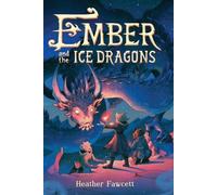 Heather Fawcett Ember and the Ice Dragons (Tascabile)