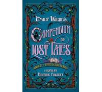Heather Fawcett Emily Wilde's Compendium of Lost Tales (Copertina rigida)