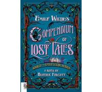 Emily Wilde's Compendium of Lost Tales: Book 3 of the Emily Wilde Series