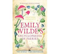Heather Fawcett Emily Wilde's Encyclopaedia of Faeries (Copertina rigida)