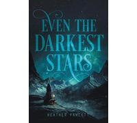 Heather Fawcett Even the Darkest Stars (Tascabile) Even the Darkest Stars