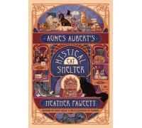Heather Fawcett Heather Fawc Agnes Aubert's Mystical Cat Shel (Copertina rigida)