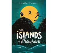 Heather Fawcett The Islands of Elsewhere (Copertina rigida)