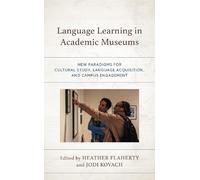 Heather Flaherty Language Learning in Academic Museums (Tascabile)