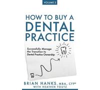 Heather Foutz Brian D Hanks How to Buy a Dental Practice (Tascabile)