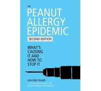 Heather Fraser The Peanut Allergy Epidemic (Copertina rigida)
