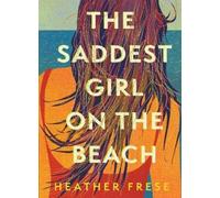 Heather Frese The Saddest Girl on the Beach (Tascabile)