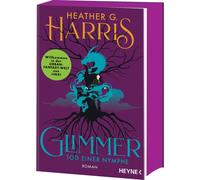Heather G. Harr Glimmer - Tod einer Nymphe: Mit farbig gestal (Copertina rigida)