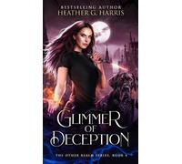 Heather G Harris Glimmer of Deception (Copertina rigida) Other Realm