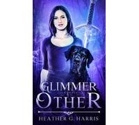 Heather G Harris Glimmer of The Other (Copertina rigida) Other Realm