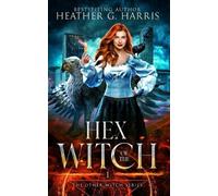 Heather G Harris Hex of the Witch (Tascabile) Other Witch