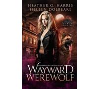 Heather G Harris Jilleen D The Vampire and the Case of the Wayward W (Tascabile)
