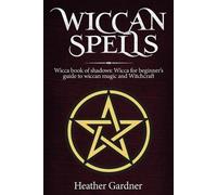 Heather Gardener Wiccan Spells Wicca book of shadows (Tascabile)