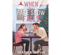 Heather Garvin When the Fake Snow Falls (Tascabile)