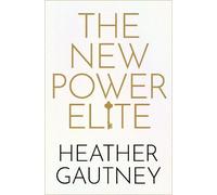 Heather Gautney The New Power Elite (Copertina rigida)