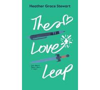 Heather Grace Stewart The Love Leap (Tascabile) Timeless Love Chronicles