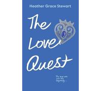 Heather Grace Stewart The Love Quest (Tascabile) Timeless Love Chronicles